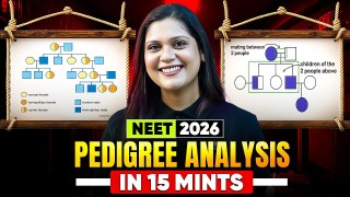 Pedigree Analysis for NEET in 15 Minutes | NEET 2026 Class12 Biology by Garima Goel