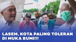 RESEP TOLERANSI DI LASEM: ISLAM, CINA, DAN JAWA NGGAK PERNAH KONFLIK | MojokDolan