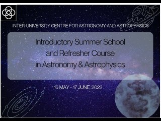 ISSAA & RCAA 2022: Prof. Somak Raychaudhury - Introductory Astrophysics (III)