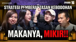 SOLUSI KEBODOHAN UNTUK 99% MANUSIA?! - Escape Eps 16 (ft Felix Siauw, Cania Citta, Abigail Limuria)