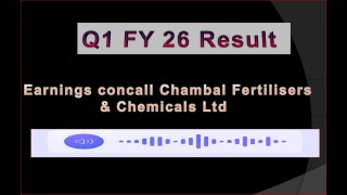Chambal Fertilisers & Chemicals Ltd Q1-FY26-Audio-Recording