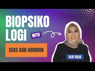 Biopsikologi- Seks dan Hormon