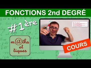 LE COURS : Fonctions du second degré - Première
