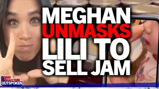 Royal horror as Meghan Markle UNMASKS Lili to sell jam & Chelsy Davy slams Prince Harry: "DISGUSTED"
