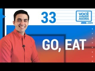 Expressões em Inglês com o Verbo go (ir) e eat (comer)