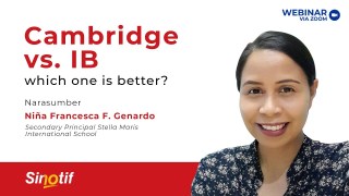 Cambridge vs IB which one is better? | Webinar Sinotif