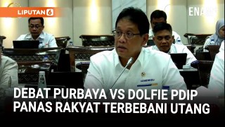 [FULL] Debat Panas Menkeu Vs Dolfie PDIP Soal Ancaman Utang, Purbaya Sampai Terdiam: Ngaco!|Liputan6